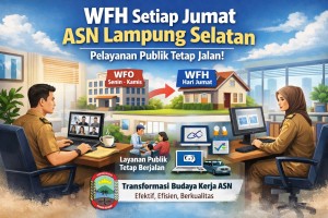 ASN Lampung Selatan Mulai WFH Besok! Cek Skema Dan Daftar Layanan Yang Tetap Buka
